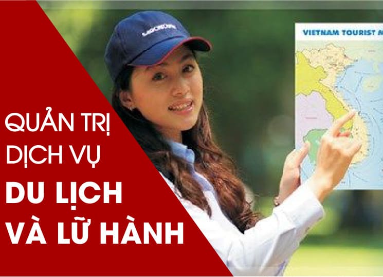 Ngành Quản trị Dịch vụ Du lịch và Lữ hành - Cao đẳng Ngoại ngữ và Công nghệ Hà Nội