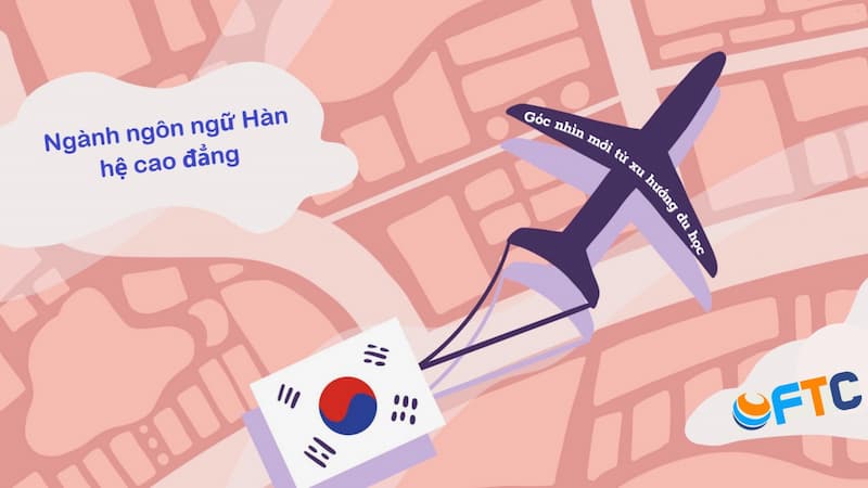 ngành ngôn ngữ hàn hệ cao đẳng du học