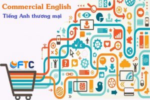 chuyên ngành tiếng Anh thương mại là gì