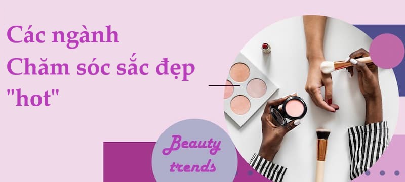 tầm quan trọng của ngành chăm sóc sắc đẹp