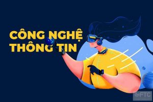 Cao đẳng Công nghệ thông tin lấy bao nhiêu điểm