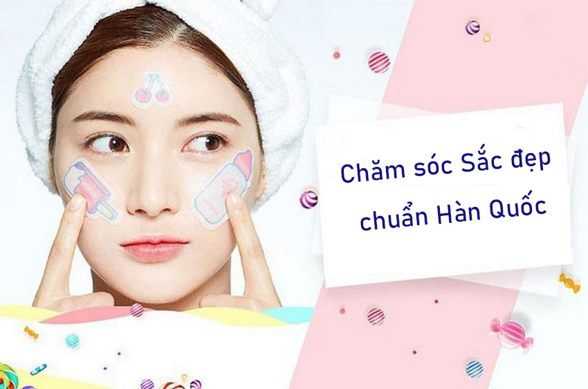 Chăm sóc sắc đẹp chuẩn Hàn Quốc