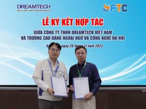 Lễ kí kết hợp tác giữa FTC và Công ty TNHH DreamTech Việt Nam