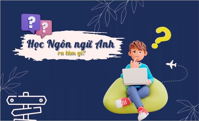 Những tiêu chí để lựa chọn trường cao đẳng đào tạo ngành tiếng Anh