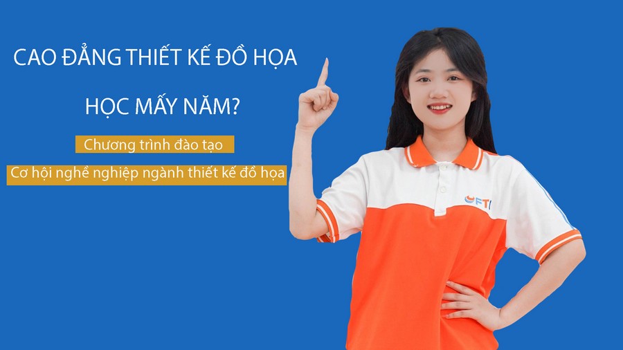 cao đẳng thiết kế đồ họa học mấy năm