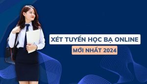 Các trường cao đẳng đại học còn xét học bạ 2024