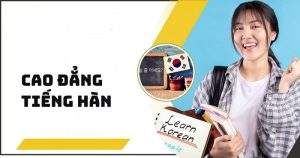 Ngành Tiếng Hàn hệ cao đẳng có chương trình học thực tiễn, tập trung vào kỹ năng giao tiếp